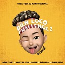 Nova y Jory Onyx Toca El Piano Jamby El Favo feat Mackie Papi Sousa Chyno… - Bien Loco Challenge 2 Remix