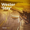 Wester - Stay Original Mix