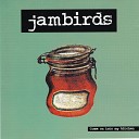 Jambirds - Ramblin On My Mind