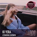Ki Yera - Coming Down Radio Edit