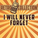The Retro Collection - I Will Never Forget Intro Originally Performed By Gaynor…