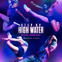 Step Up High Water feat Terrence Green - Gotta Get It