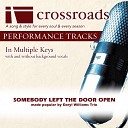 Crossroads Performance Tracks - Somebody Left The Door Open Performance Track High without Background Vocals in…