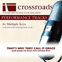 Crossroads Performance Tracks - That s Why They Call It Grace Performance Track Low without Background Vocals in…