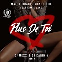 Mari Ferrari Monodepth Kinnie Lane - Plus De Toi DJ Mexx DJ Karimov Remix
