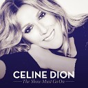 Celine Dion - The Show Must Go On Cover Queen