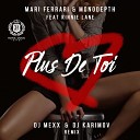 Mari Ferrari Monodepth Kinnie Lane - Plus De Toi DJ Mexx DJ Karimov Radio Remix