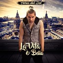 Flores del Sol - La vita e bella Instrumental