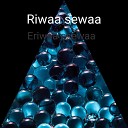 Riwaa sewaa feat Dr O - Eriwaa Esewaa