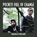 Pockets Full Of Change - Hope and Glory