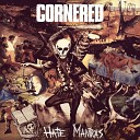 Cornered - Time Has Come
