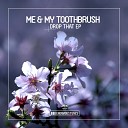 Me My Toothbrush - All the Time Radio Mix