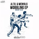 A F R Wenya G - Wobling Original Mix