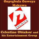His Entertainment Group Celestine Obiakor - Juo Lami Ihe Nmere