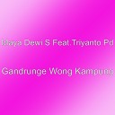 Maya Dewi S feat Triyanto Pd - Gandrunge Wong Kampung