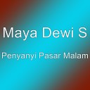 Maya Dewi S - Penyanyi Pasar Malam