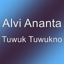 Alvi Ananta - Tuwuk Tuwukno