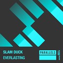 Slam Duck - Everlasting Original Mix