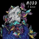 Modd - I Love Original Mix