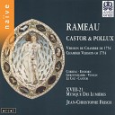 Ensemble XVIII 21 Musique des Lumi res Jean Christophe… - Castor et Pollux Act III Scene 2 Descente de…