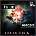Kozilek Grindclock - Other Toxin Original Mix