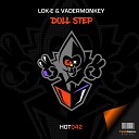 Lok E Vadermonkey - Doll Step Original Mix