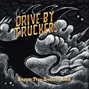 Drive By Truckers - The Monument Valley