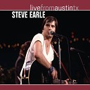 Steve Earle - My Old Friend the Blues Live