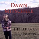 Dawn Mitschele - Somehow