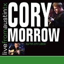 Cory Morrow - Love Me Like You Used to Do Live
