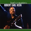 Robert Earl Keen - Snowin on Raton Live