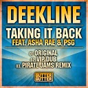 Deekline feat Asha Rae PSG - Taking It Back Better Than Before VIP Dub Mix