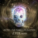 Astrix - The Fourth Revelation Zyce Remix
