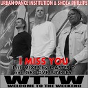 Urban Dance Institution Shola Phillips - I Miss You Groove Junkies MoHo Mix