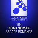 Noah Neiman - Arcade Romance Radio Mix