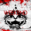 Maddkat - Weekend Original Mix