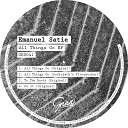 Emanuel Satie - Do It Original Mix