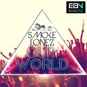 The SmokeTonez - Out Of This World Original Mix