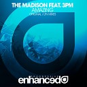 The Madison feat 3PM - Amazing Original Mix