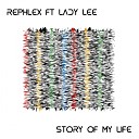 Rephlex feat Lady Lee - Story Of My Life Duzz Retro Deep Mix