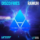Disco Fries - Ramuh Original Mix