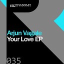 Arjun Vagale - Give Your Love Original Mix