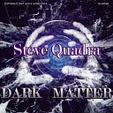 Steve Quadra - Dark Matter Original Mix