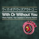 Jerome Robins Vlada Asanin - With Or Without You Original