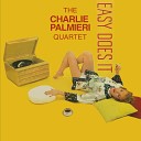 Charlie Palmieri Quartet - I ll Never Be The Same