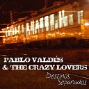 Pablo Vald s The Crazy Lovers - Honky Tonk Angel