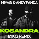 Miyagi Andy Panda - Kosandra Mikis Remix