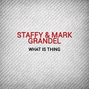 Mark Grandel Staffy - What Is Thing