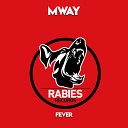 Mway - Fever Chernov Remix