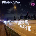 FRANK VIVA - Stuck In Traffic